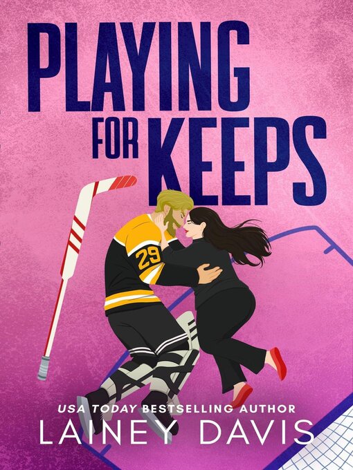 Title details for Playing for Keeps by Lainey Davis - Available